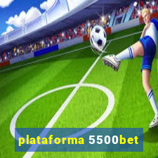 plataforma 5500bet